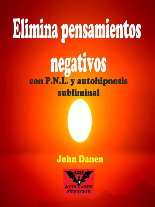 Title details for Elimina pensamientos negativos by John Danen - Available